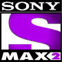 IN ★ SONY MAX 2 ◉